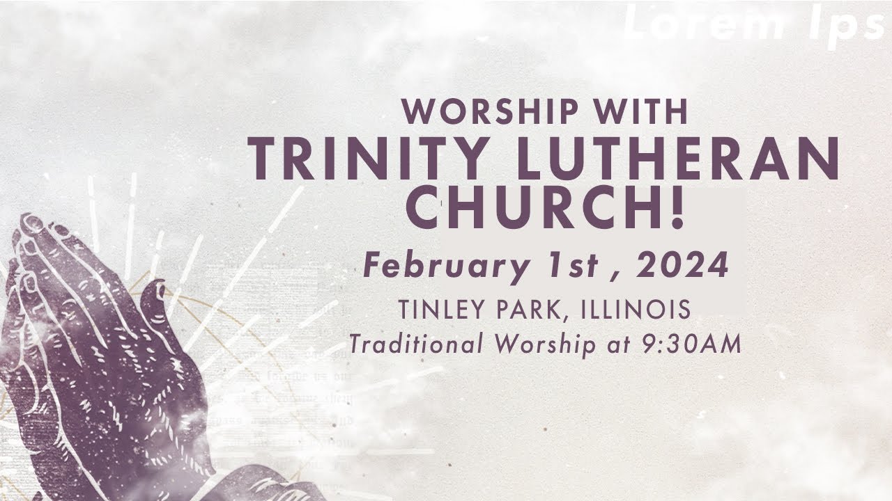 Traditional Worship Service 2.1.26 | Trinity Lutheran Church, Tinley Park, IL