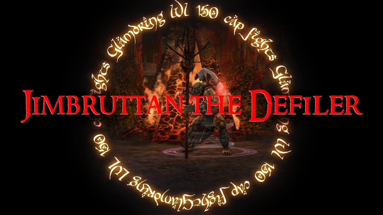 Jimbruttan the Defiler | LOTRO PvMP | GLAMDRING(LEVEL150 CAP)