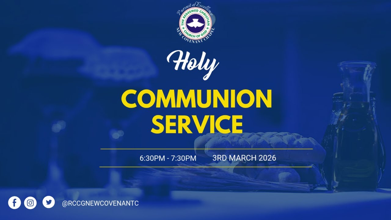 MARCH HOLY COMMUNION || NEW COVENANT CHAPEL