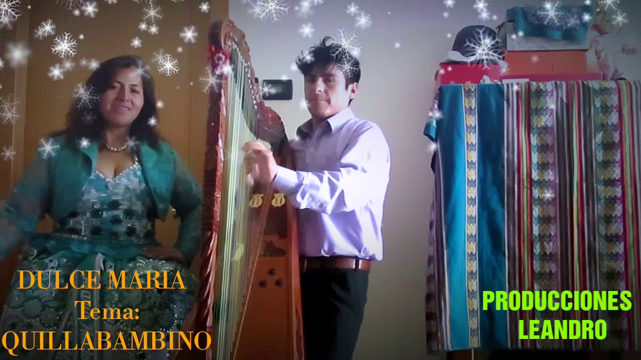 EL DIAMANTE  DEL ARPA  Y DULCE MARIA      $ QUILLABAMBINO  VIDEO  OFICIAL