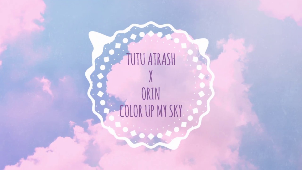 Tutu Atrash X Orin - Color Up my Sky