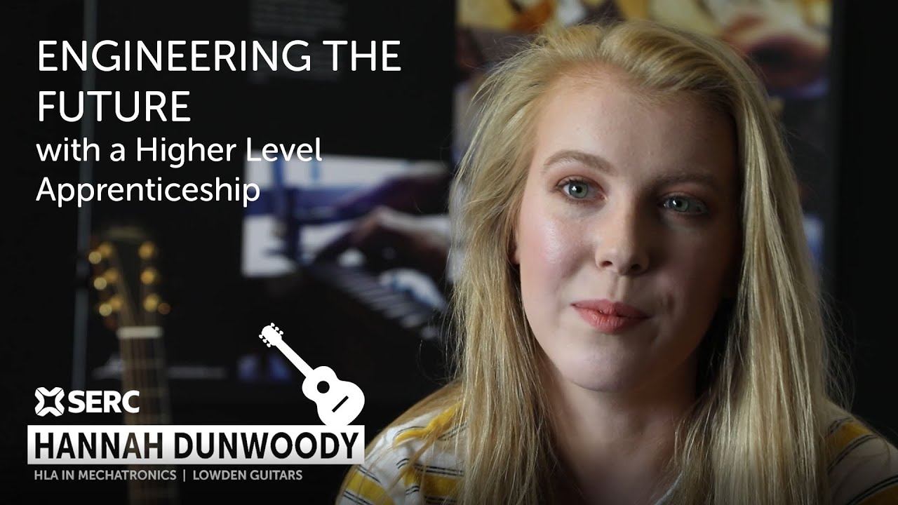 Hannah Dunwoody talks about choosing the Higher Level Apprenticeship route at SERC.