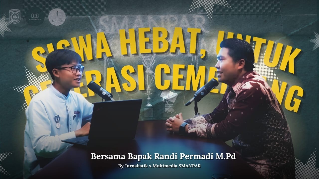 Siswa Hebat, Untuk Generasi Cemerlang || Podcast Santai Bersama Pak Randi Permadi M. Pd