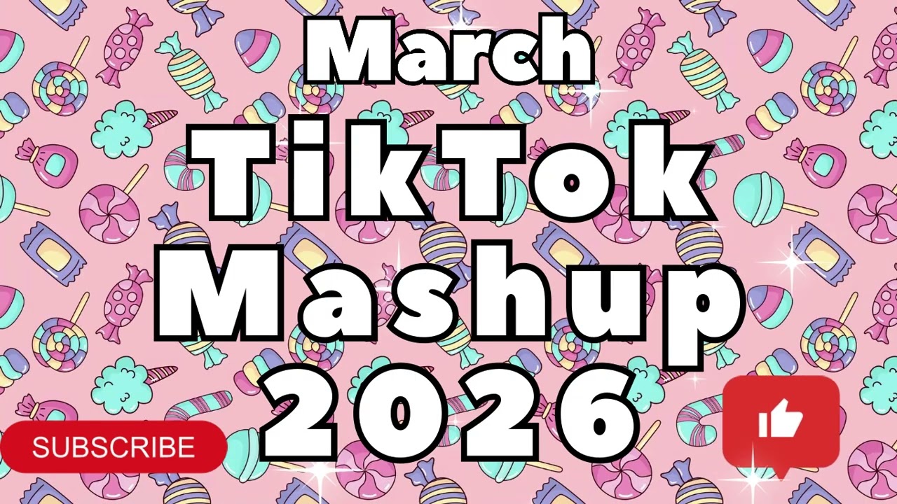 TikTok Mashup 🍦2026🍦March