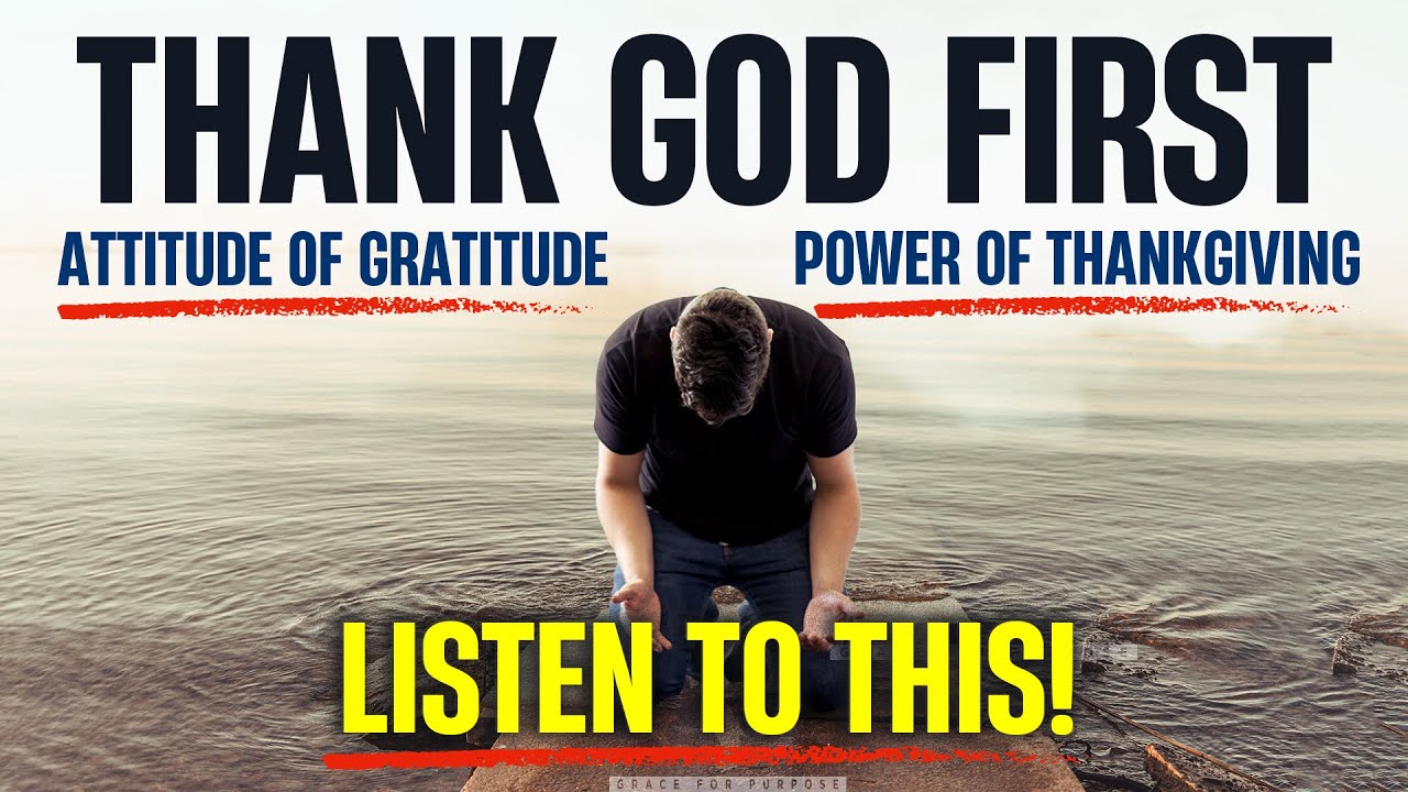Start By Saying 'THANK YOU GOD' | A Morning Prayer of Gratitude and Thanks