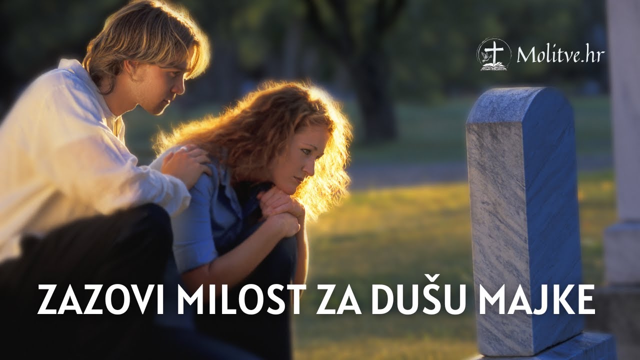 Molitva za Pokojnu Majku - Svjetlost Vječna Svjetlila Joj - Molitve.hr