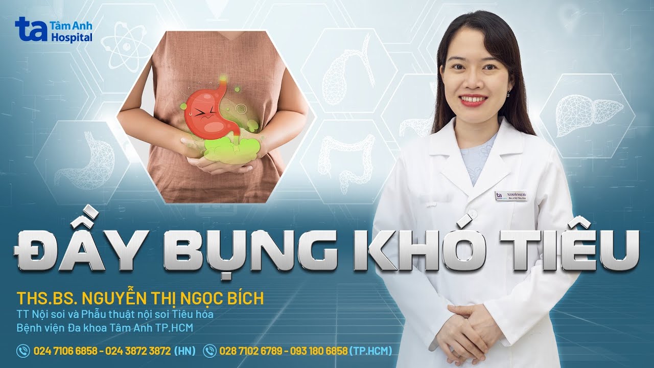 Đầy bụng kh&oacute; ti&ecirc;u: Nguy&ecirc;n nh&acirc;n, chẩn đo&aacute;n, ph&ograve;ng ngừa | ThS.BS Nguyễn Thị Ngọc B&iacute;ch | THTA