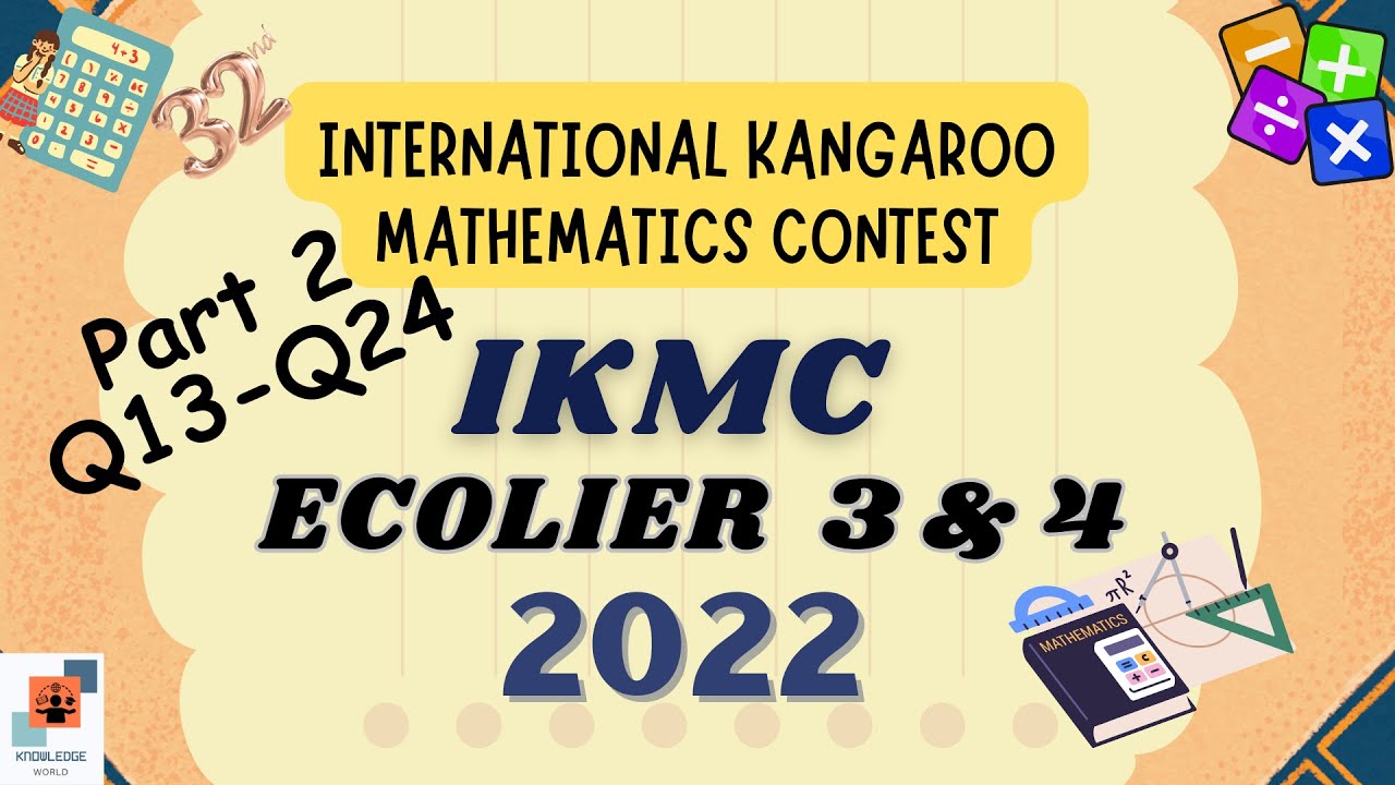 IKMC 2022 Grade 3-4 (Part 2)|| Math Kangroo || Solved past papers #IKMC #2022 #level 3-4 ##kangroo