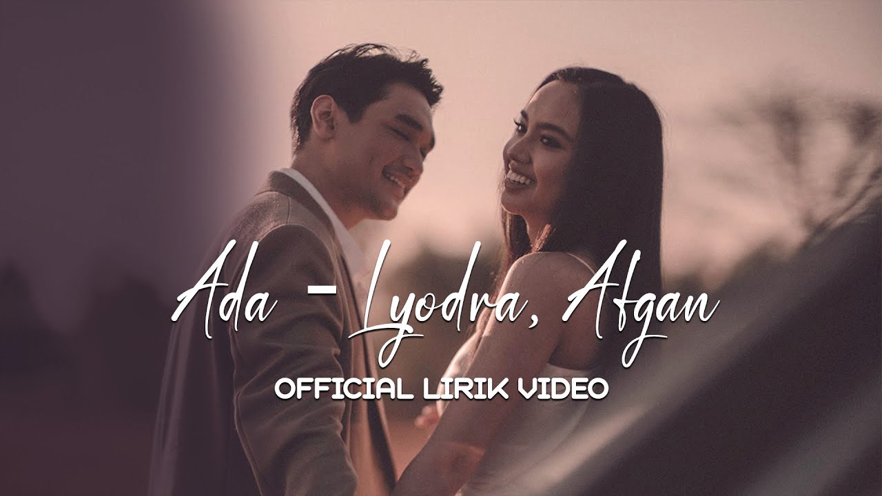 Lyodra, Afgan - Ada  | Official Lirik Video