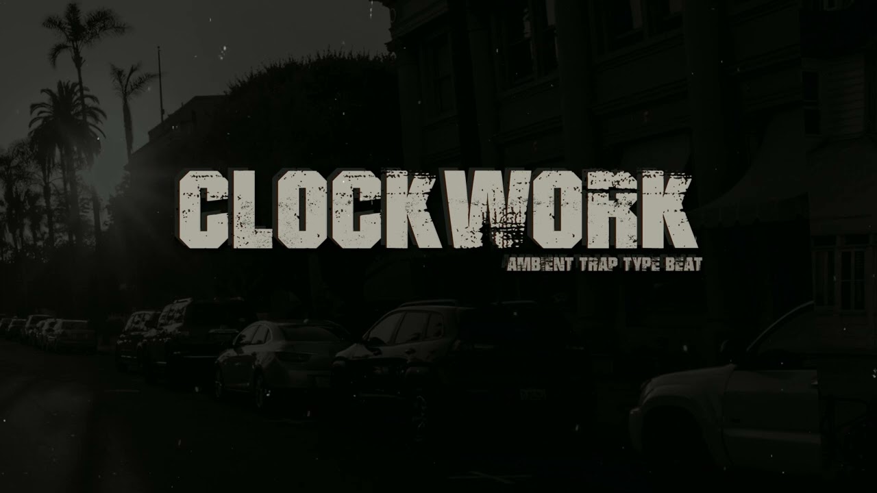 DARK AMBIENT TRAP BEAT | &bdquo;CLOCKWORK