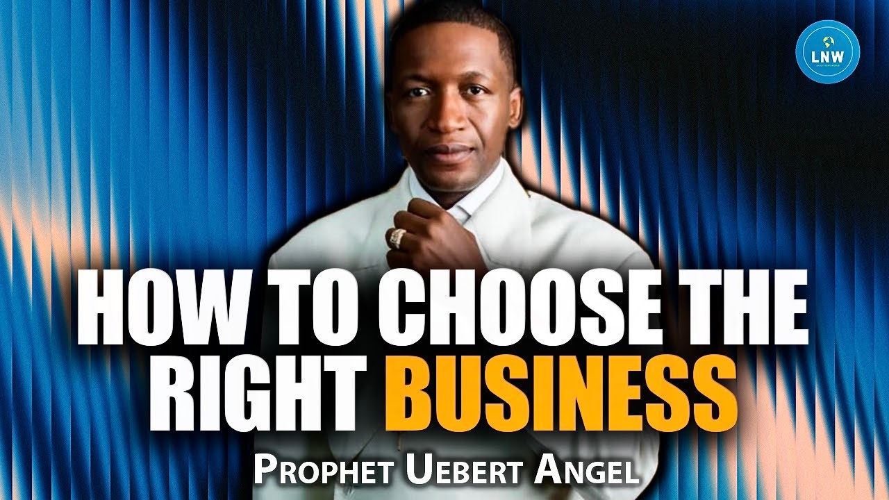 How To Choose The Right Business To Do | Prophet Uebert Angel | LaughNewsWorld