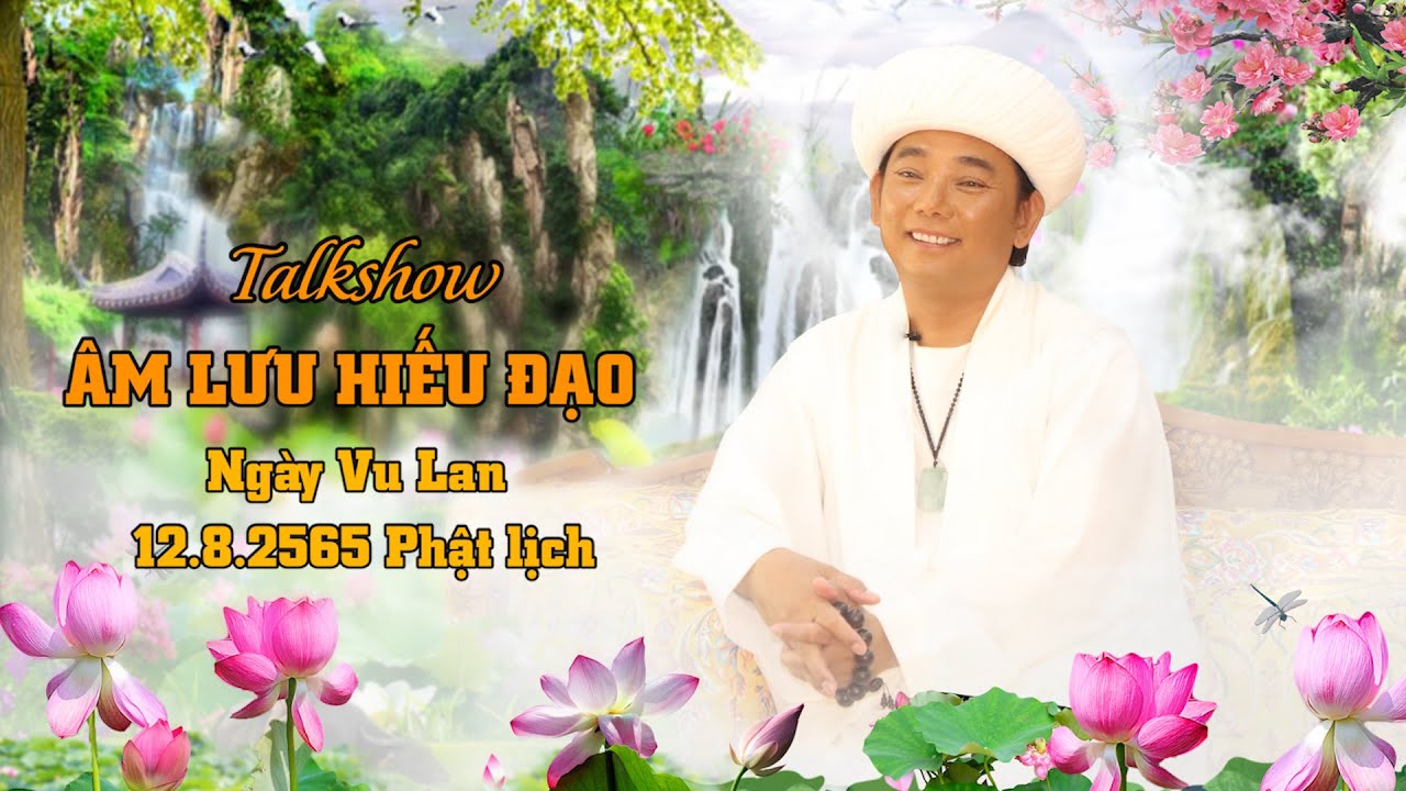GURUJI SAGARRUMAGARMATHA | TALKSHOW ÂM LƯU HIẾU ĐẠO - NGÀY VU LAN 12.08.2565 Phật lịch - PHẦN4