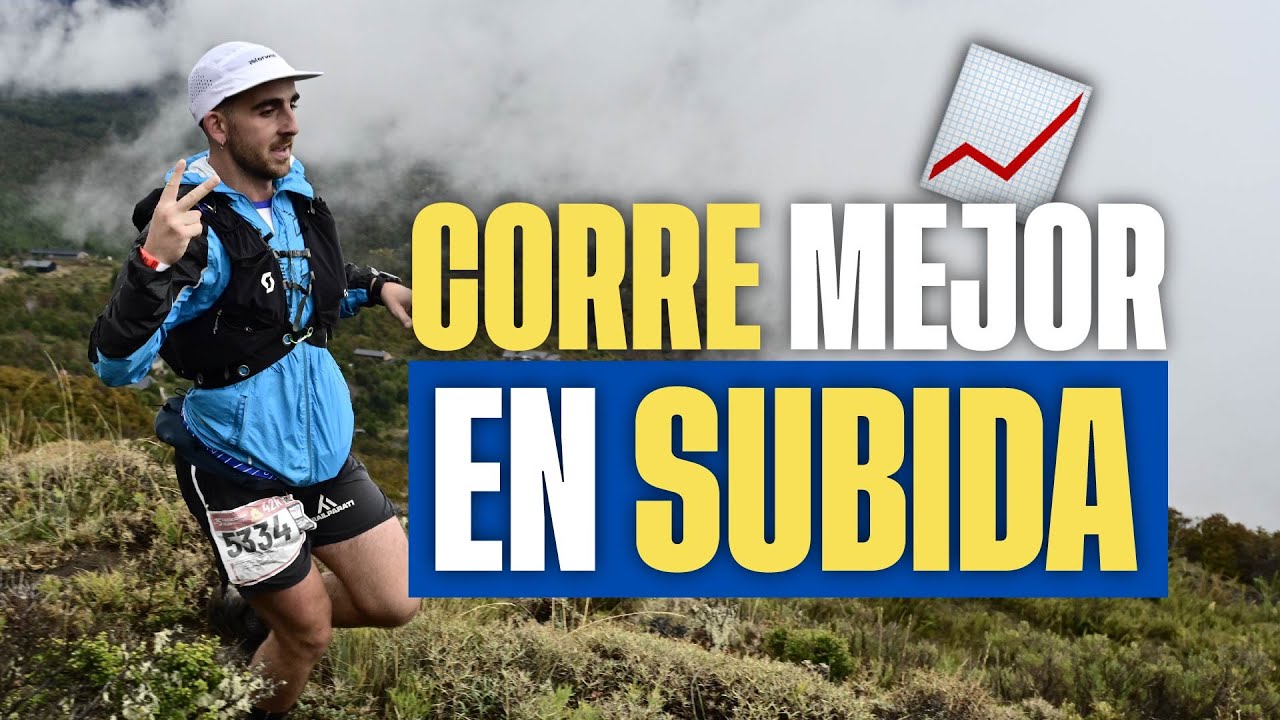Como mejorar en SUBIDAS en TRAIL running