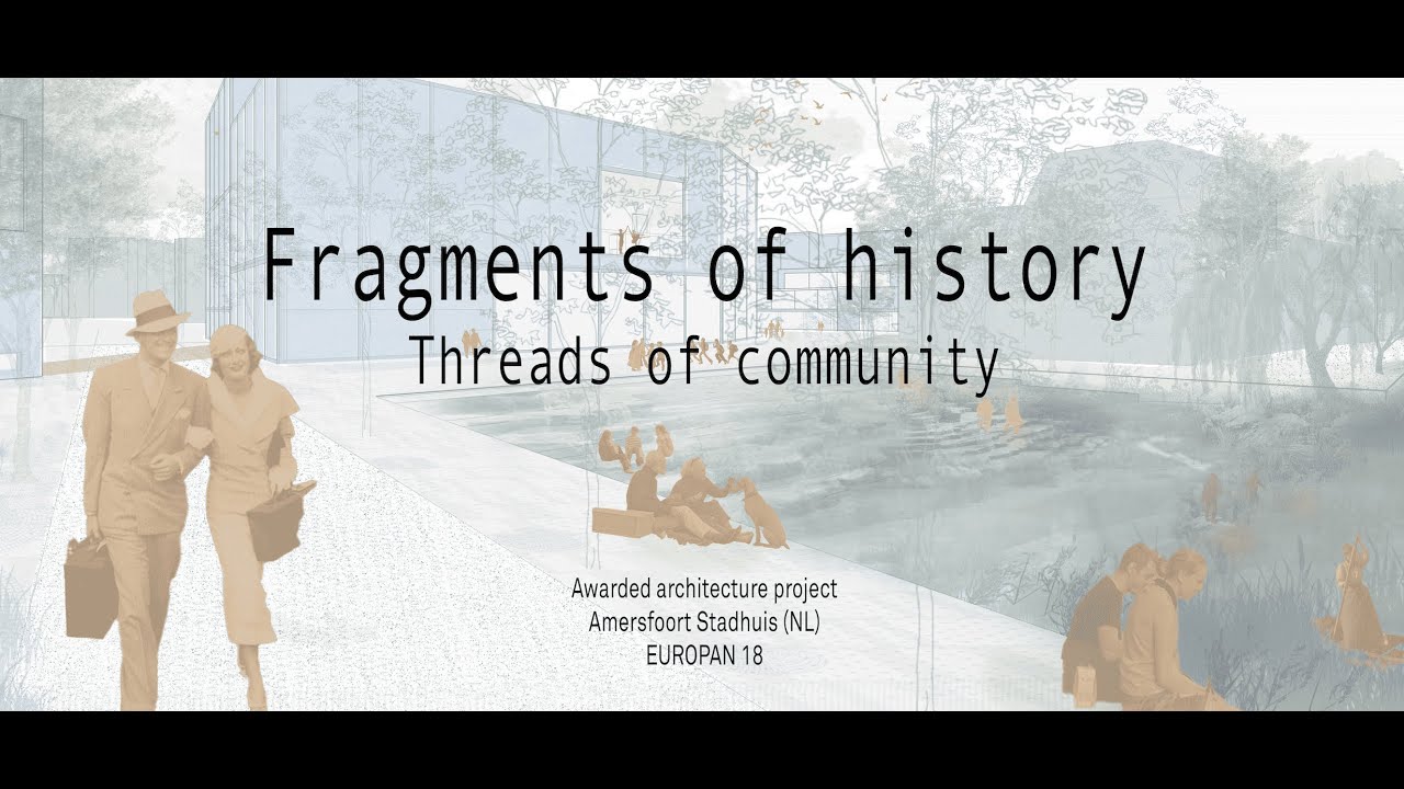 E18 - Amersfoort-Stadhuisplein (NL), Fragments of history, threads of community - Runner-up