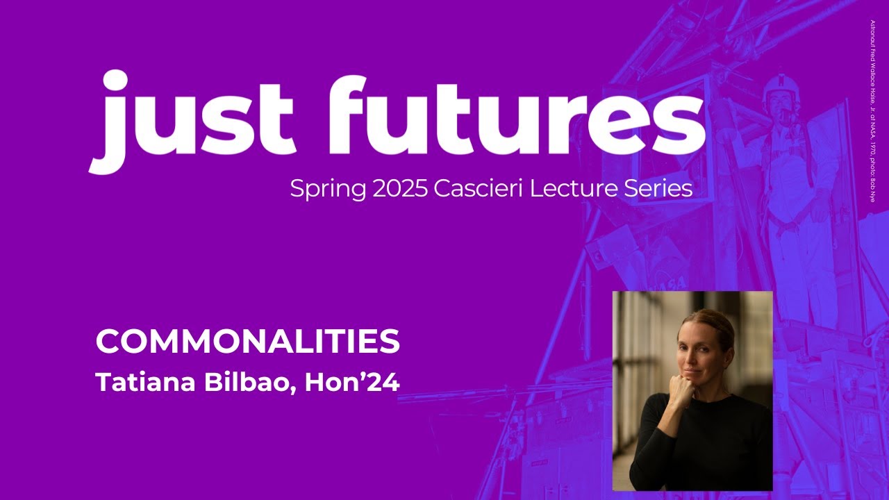 Cascieri 33: Tatiana Bilbao, Hon'24 - Commonalities