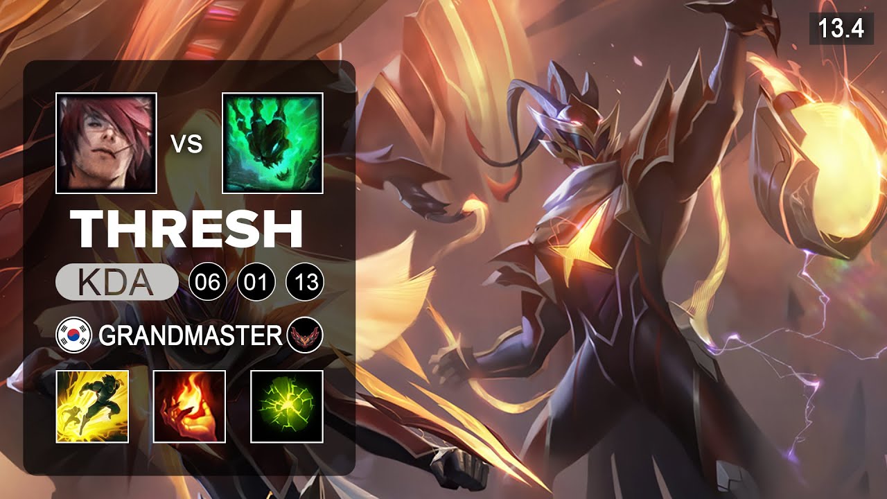 Thresh Support - KR Grandmaster - Patch 13.4 Season 13