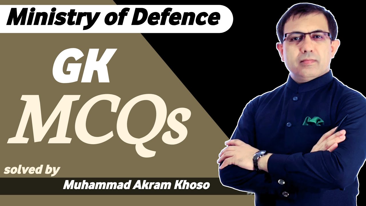 General Knowledge MCQs Solved for AD MoD CSS MPT PMS GK | GK For One Paper | Muhammad Akram