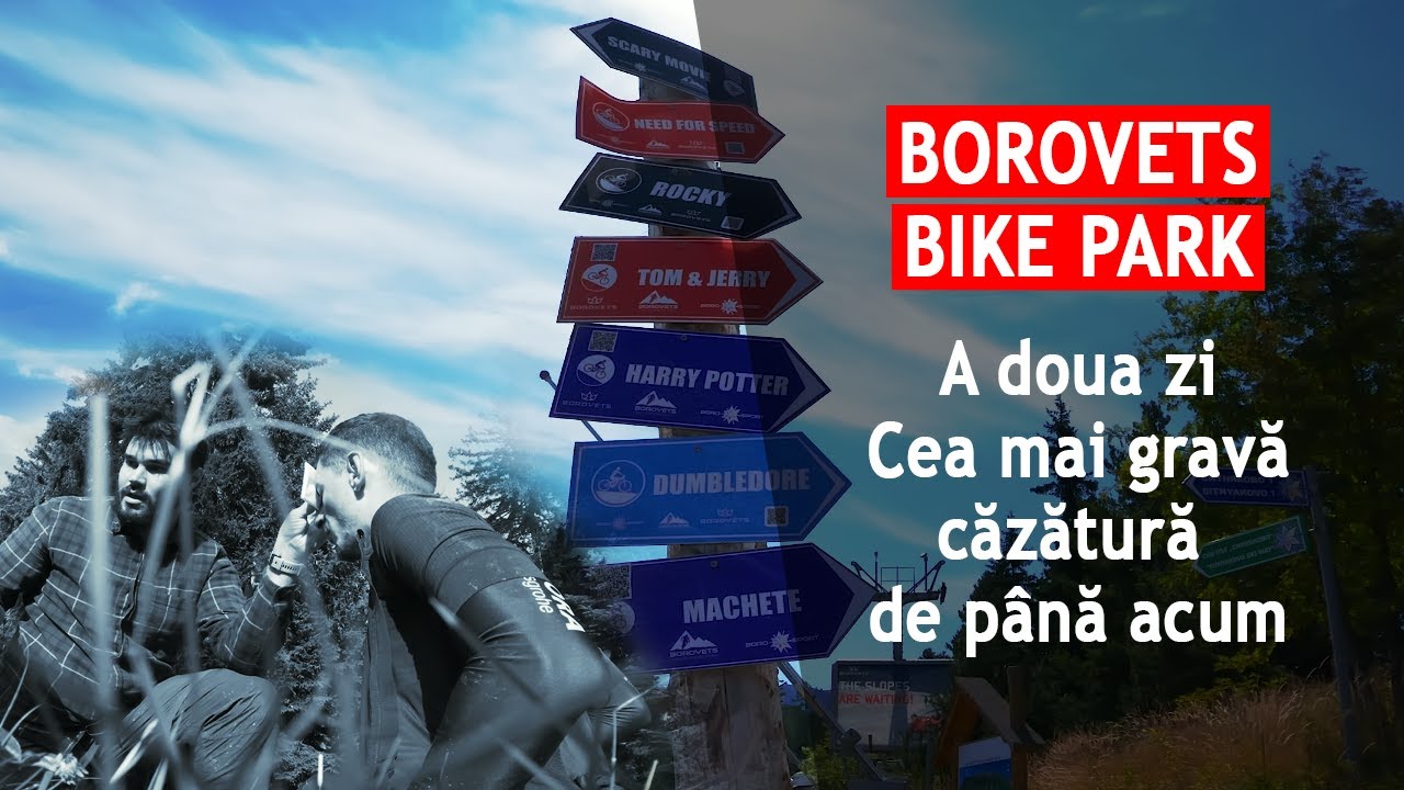 Borovets Bike Park - A doua zi - Cea mai GRAVA CAZATURA de pana acum
