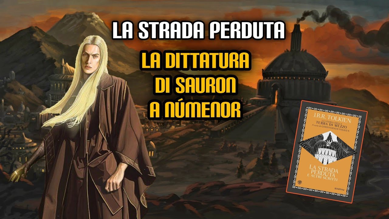 La strada perduta: la dittatura di Sauron a Númenor