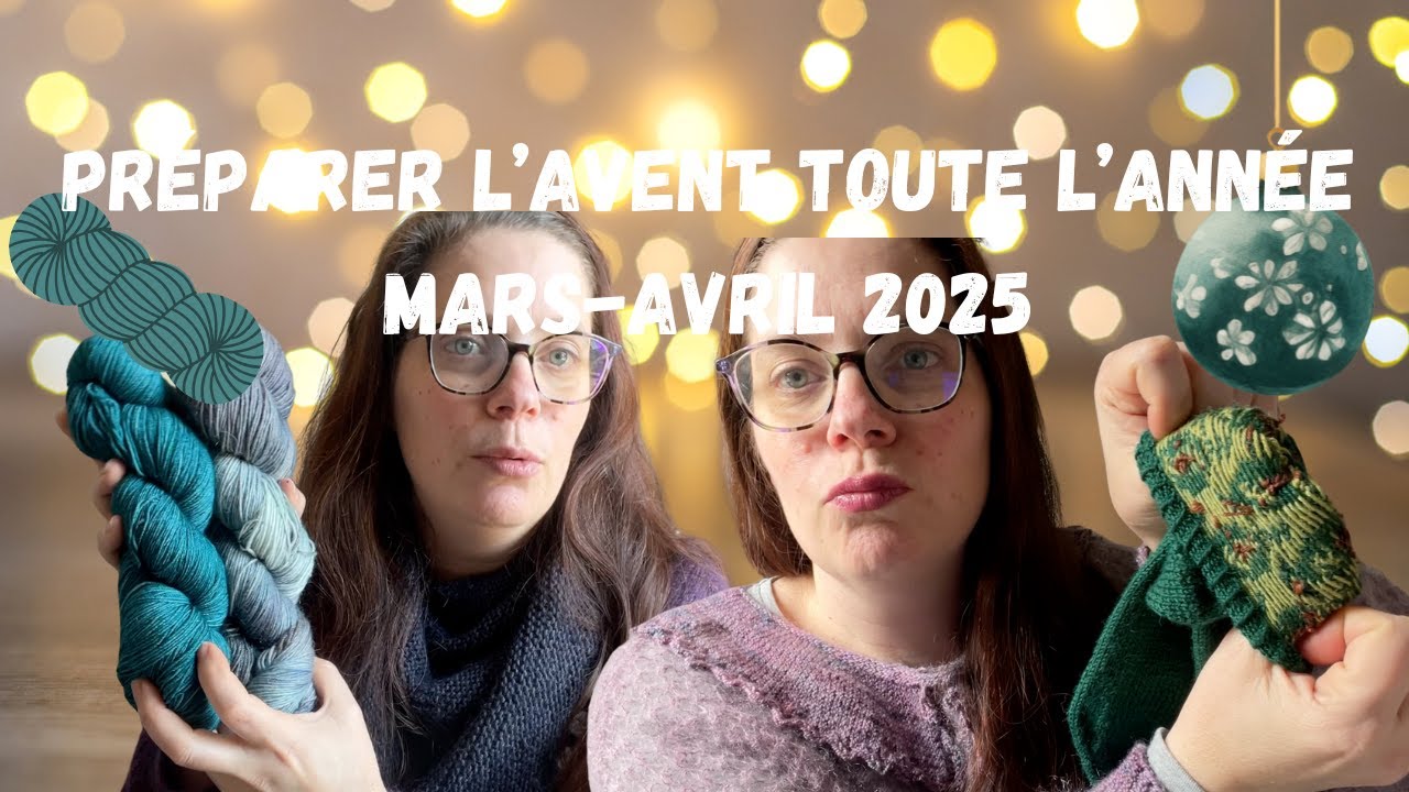 Pr&eacute;parer l'Avent toute l'ann&eacute;e &bull; 2/6 &bull; mars-avril 2025