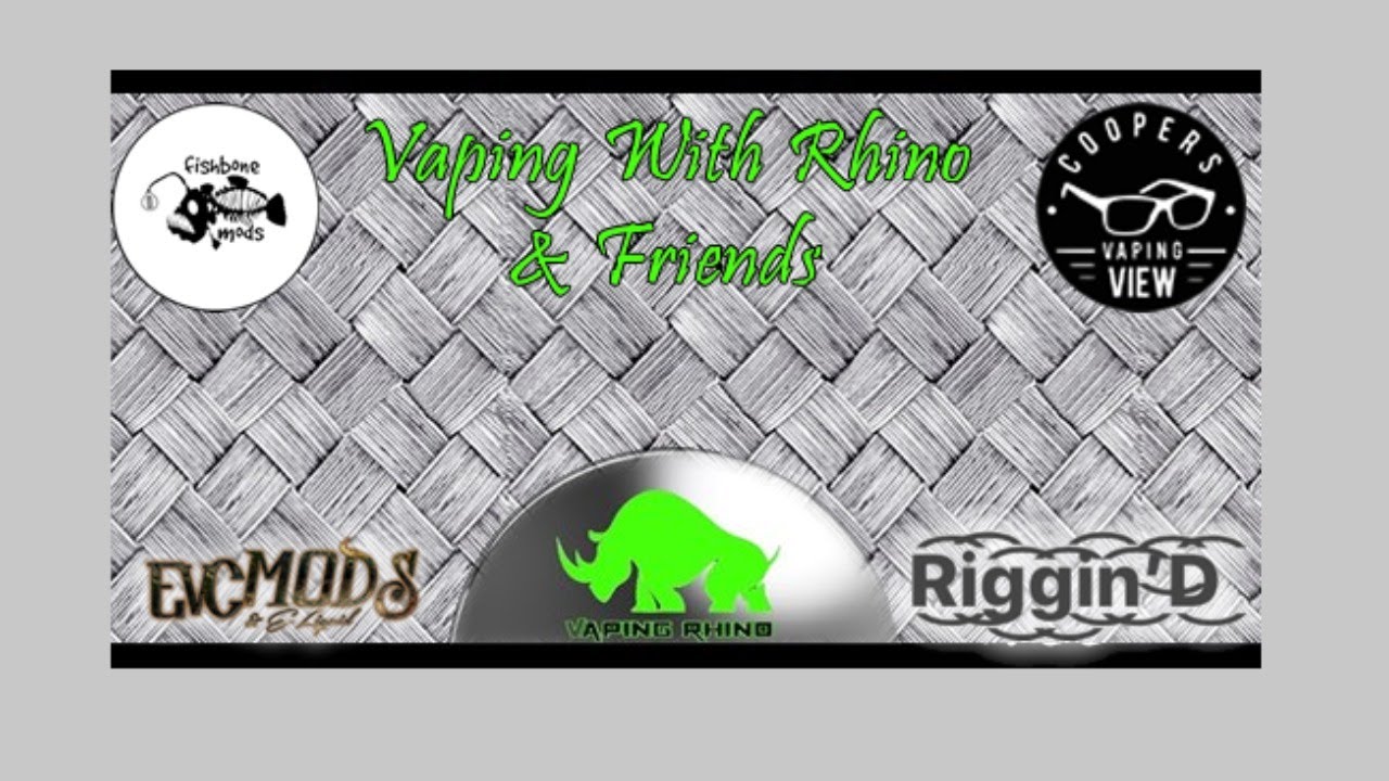 Vaping with Rhino and Friends