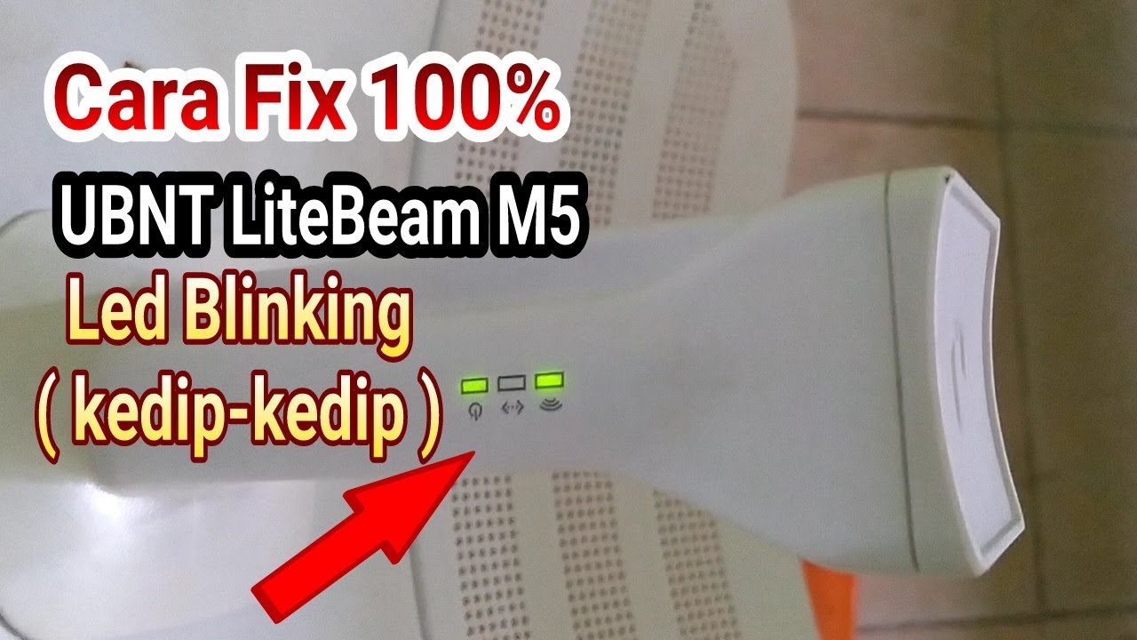 Cara Fix UBNT LiteBeam M5 Led Blink