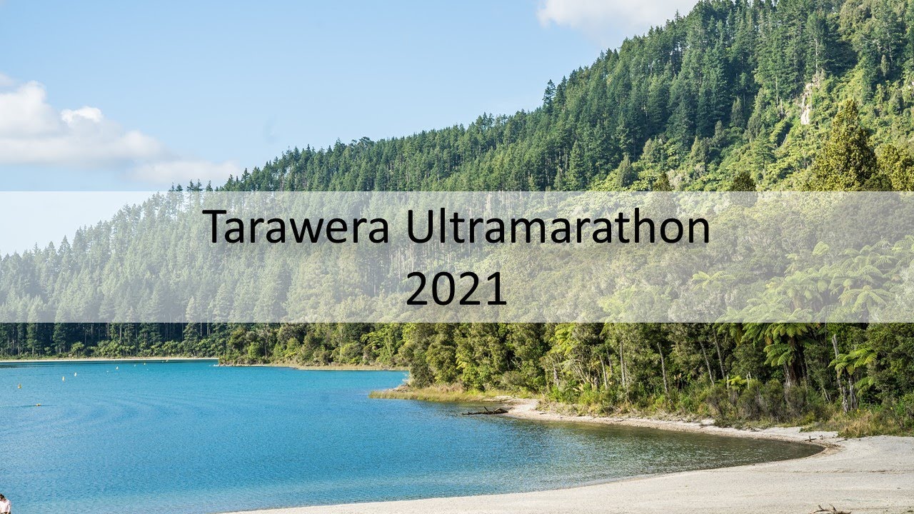 Tarawera Ultramarathon 2021 - 100 Miler