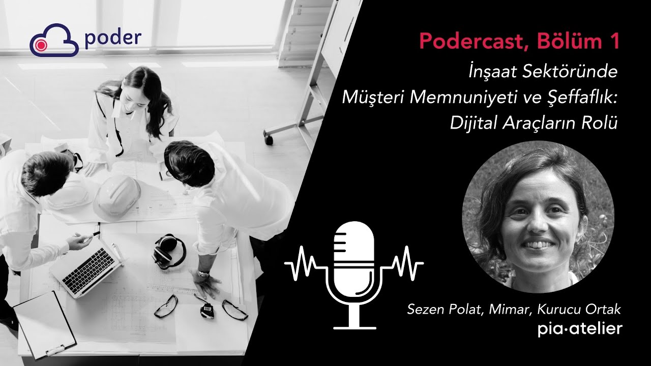Podercast Bölüm 1: Müşteri Memnuniyeti ve Şeffaflık, Dijital Araçların Rolü