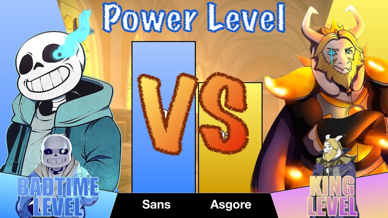 UnderTale Sans vs Asgore Power Level