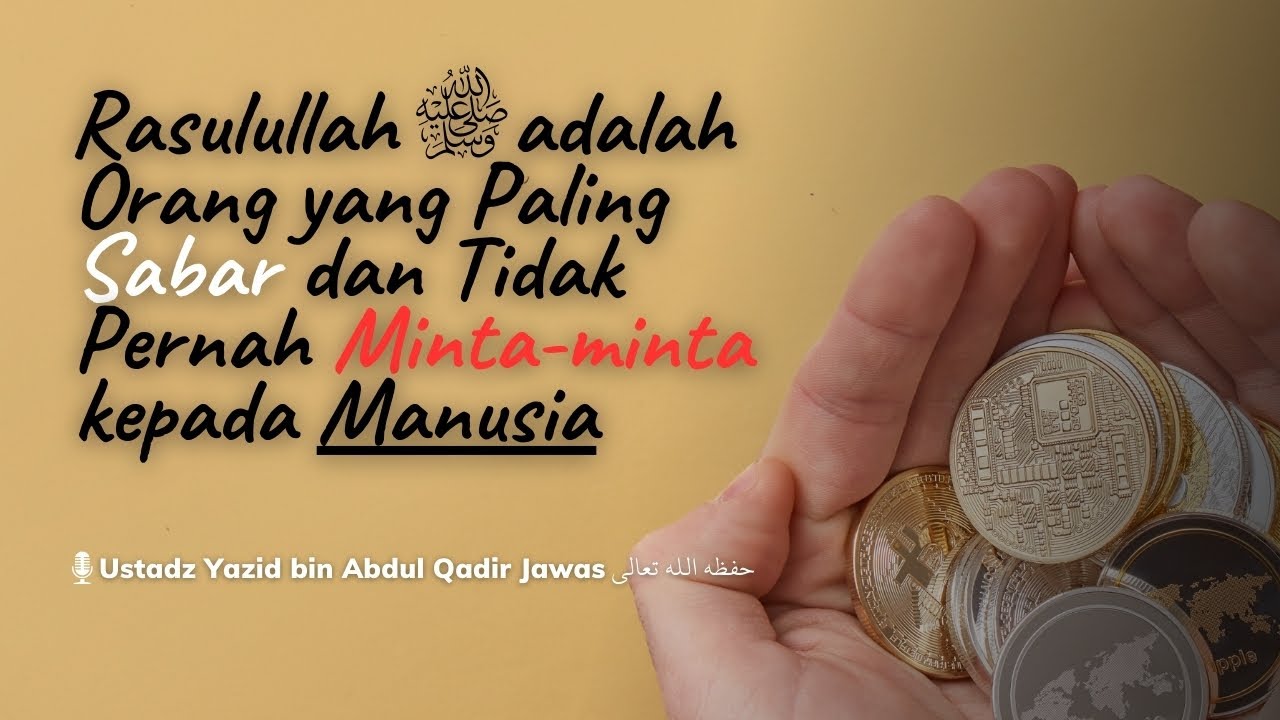 Rasulullah ﷺ adalah Orang yang Paling Sabar dan Tidak Pernah Minta-minta kepada Manusia