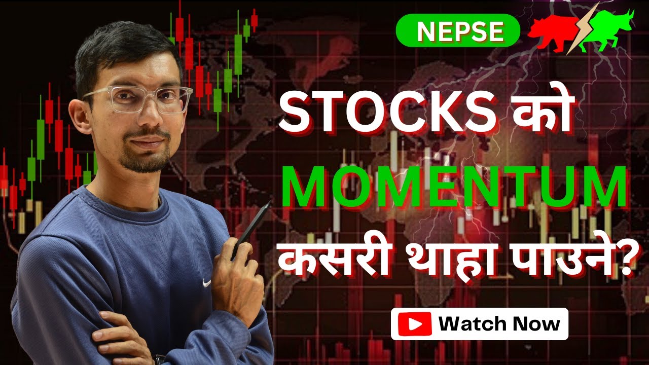 📊 NEPSE मा Momentum कुन Stock मा छ? | 🚀 SMC Strategy बाट चिन्नुहोस्
