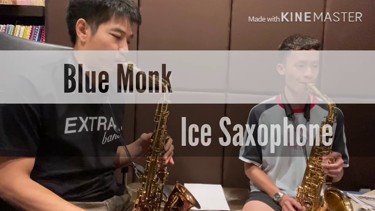 Blue Monk / Ice Saxophone