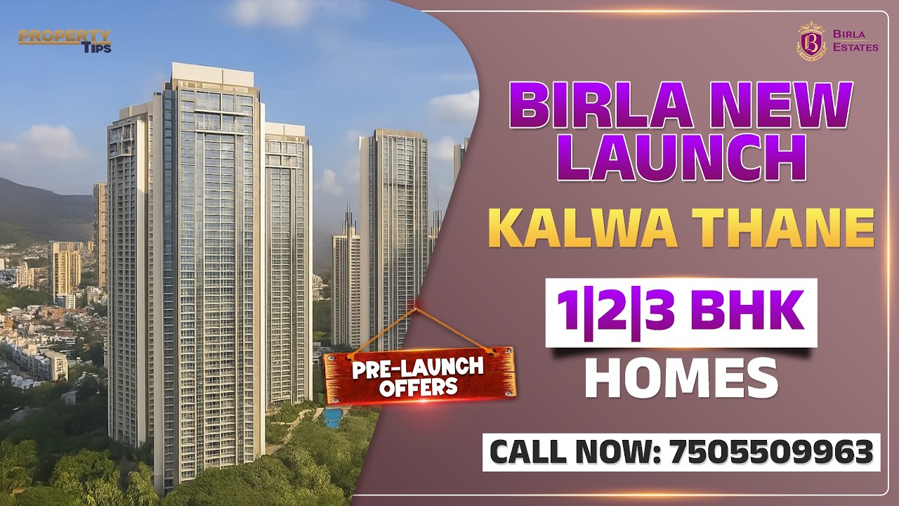 Birla Estates Thane New Launch | Premium 2 & 3 BHK Flats at Kalwa | Latest Update 2026
