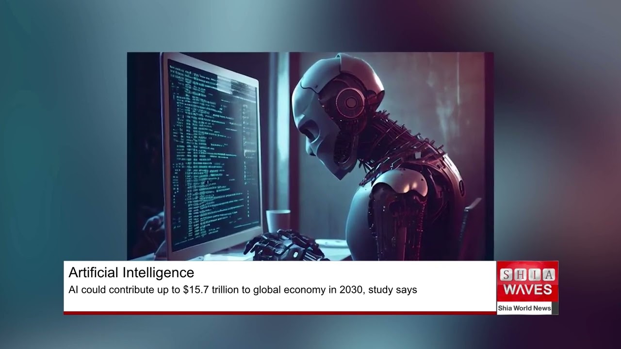 AI could contribute up to $15.7 trillion to global economy in 2030, study says