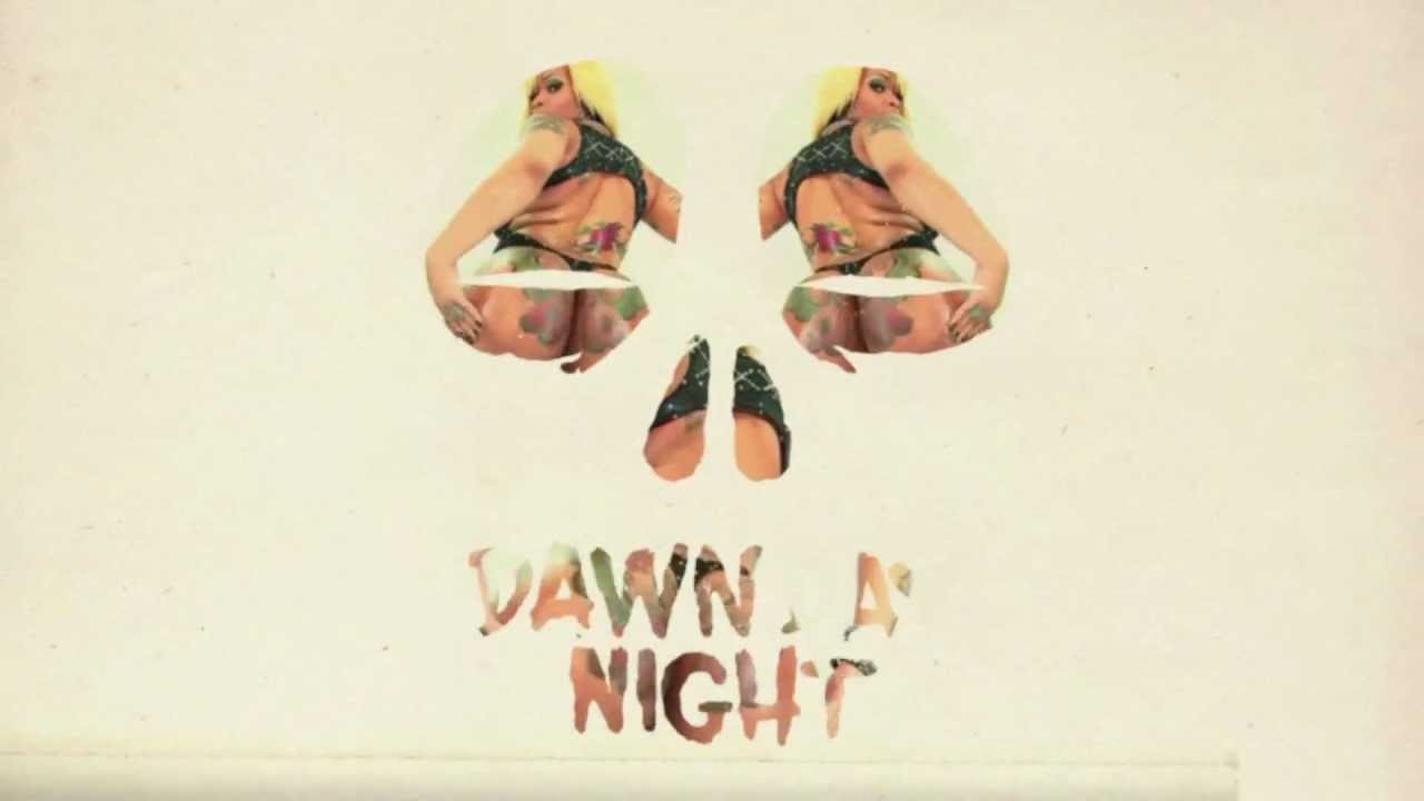 Dawn Day Night - Big Booty Girls [OFFICIAL VIDEO]