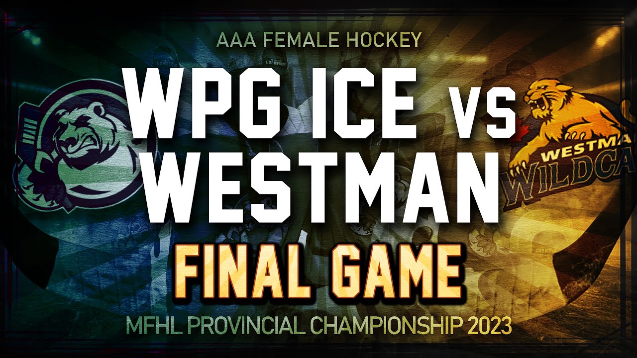 Winnipeg ICE vs Westman Wildcats | AAA Female Hockey | MFHL Provincial Championships | GAME 3