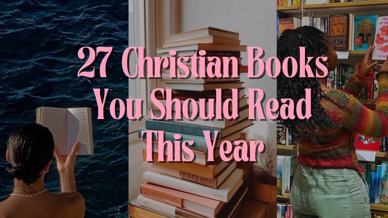 27 BOOKS EVERY CHRISTIAN SHOULD READ (PT. 1) | My Spiritual Growth Reading List