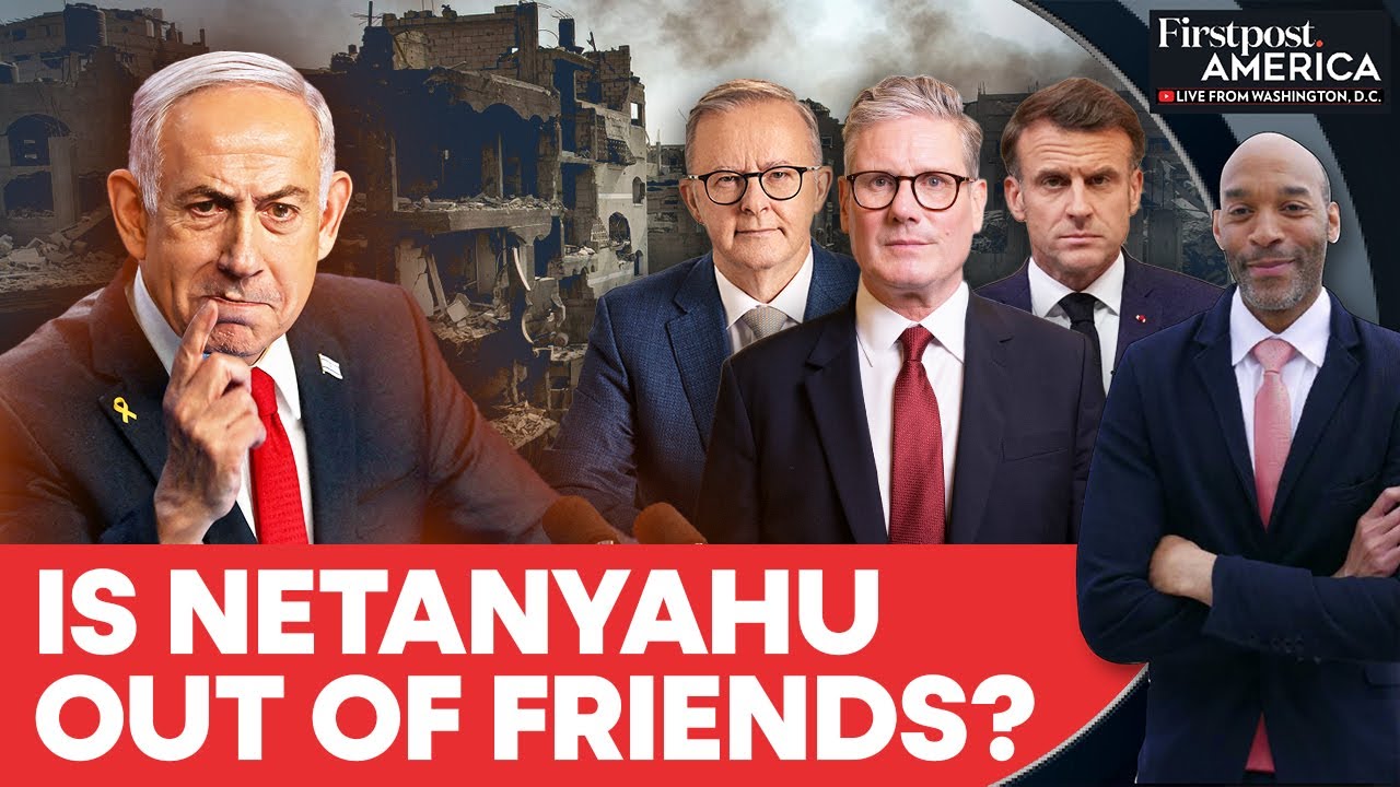 Israel Losing Allies? Australia, France Clash with Netanyahu Over Gaza War | Firstpost America