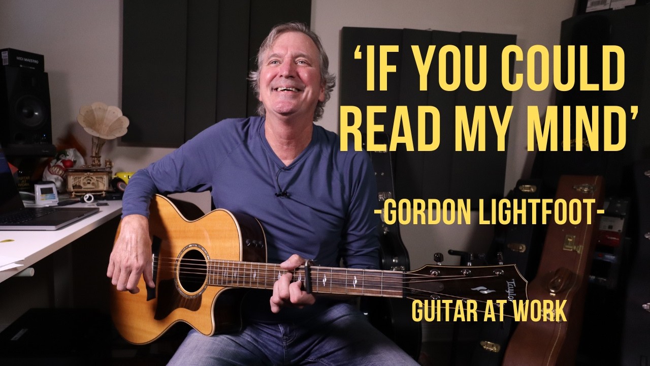 How to play 'If You Could Read My Mind' by Gordon Lightfoot