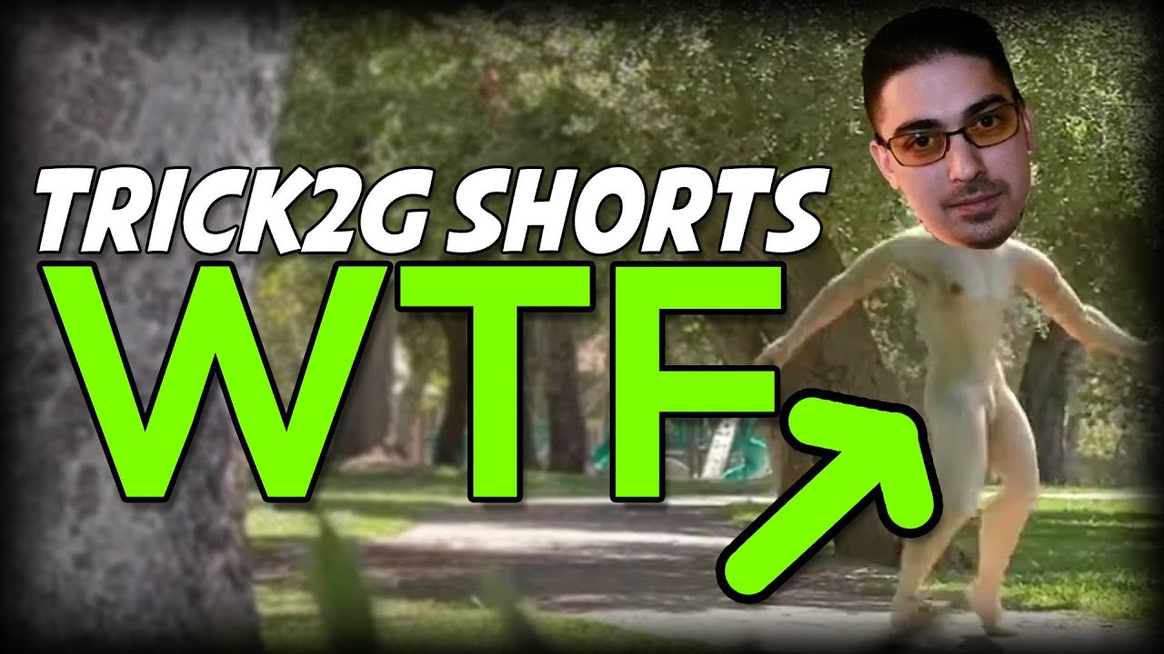 Trick2g Shorts + Dyr Highlights