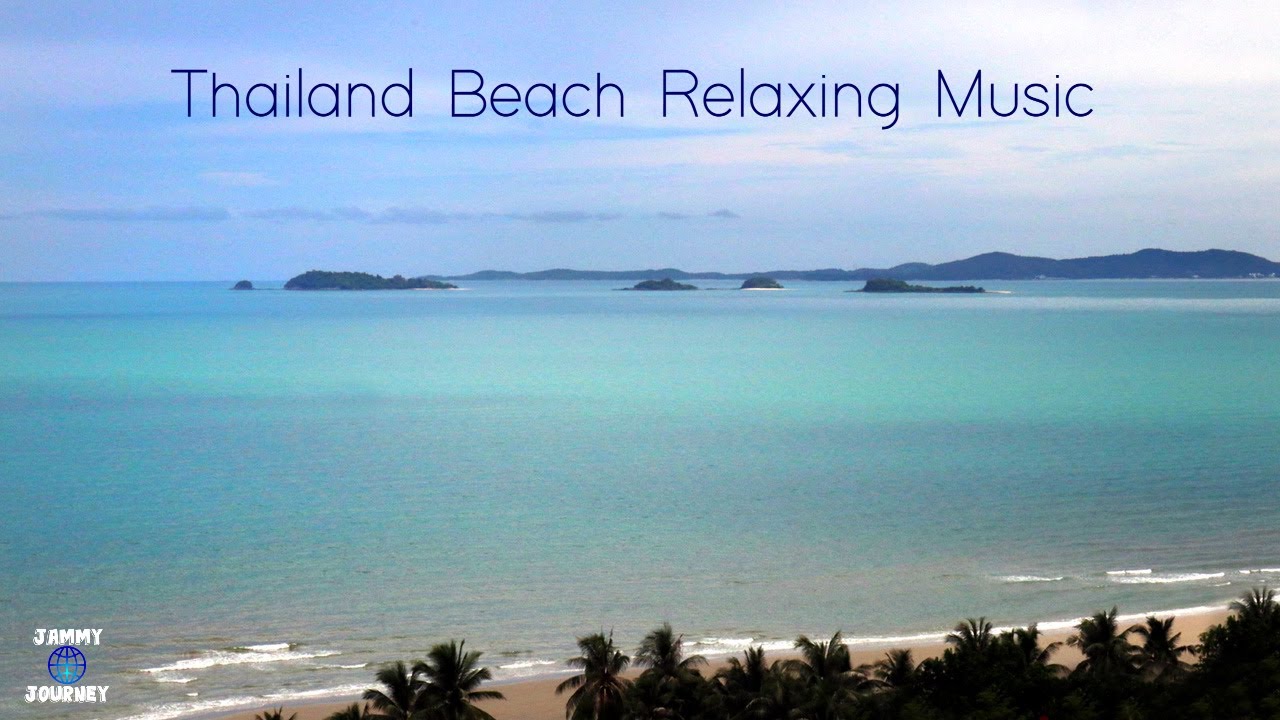 Thailand Beach Relaxing Music