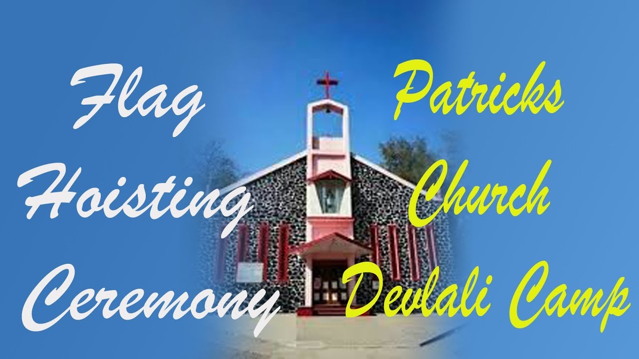 Flag Hoisting Ceremony Patricks Church Devlali Camp Nashik