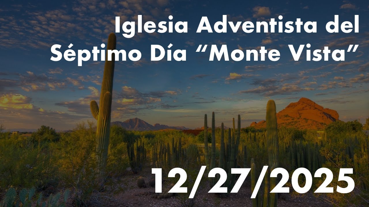 Feliz Sabado 12/27/2025 IASD Monte Vista