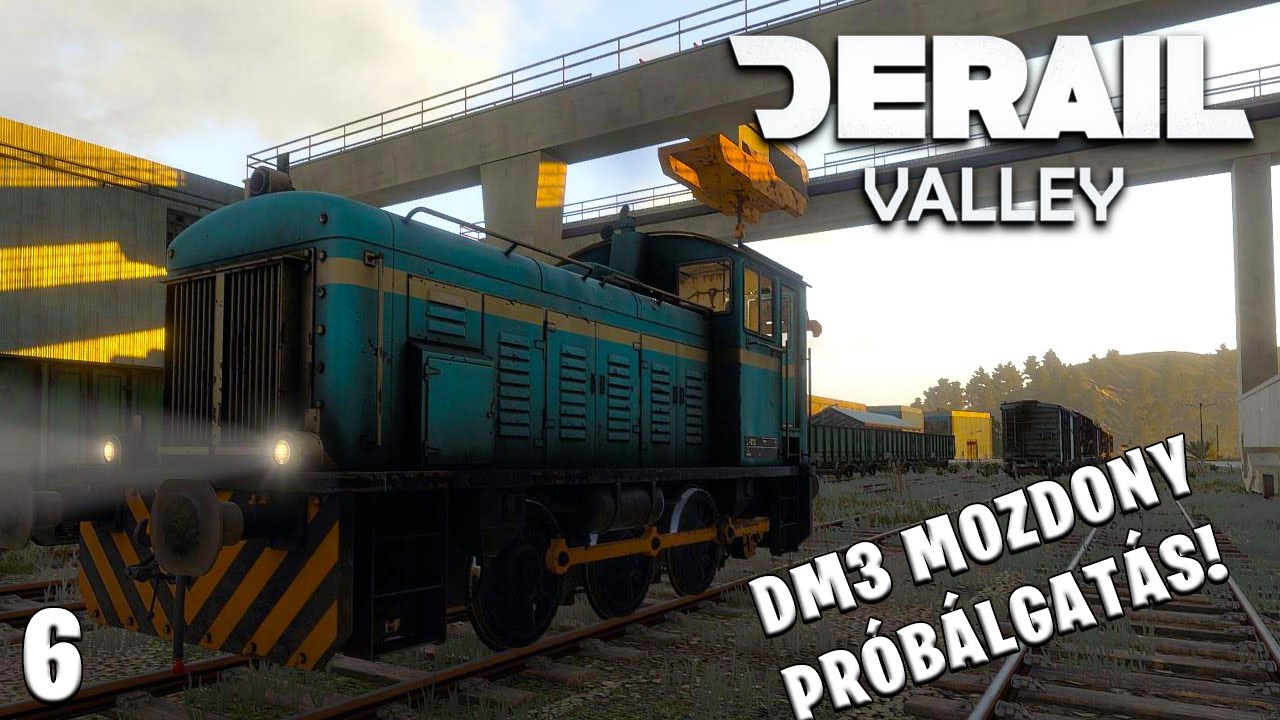 DM3 mozdony kipróbálás! - Derail Valley #6
