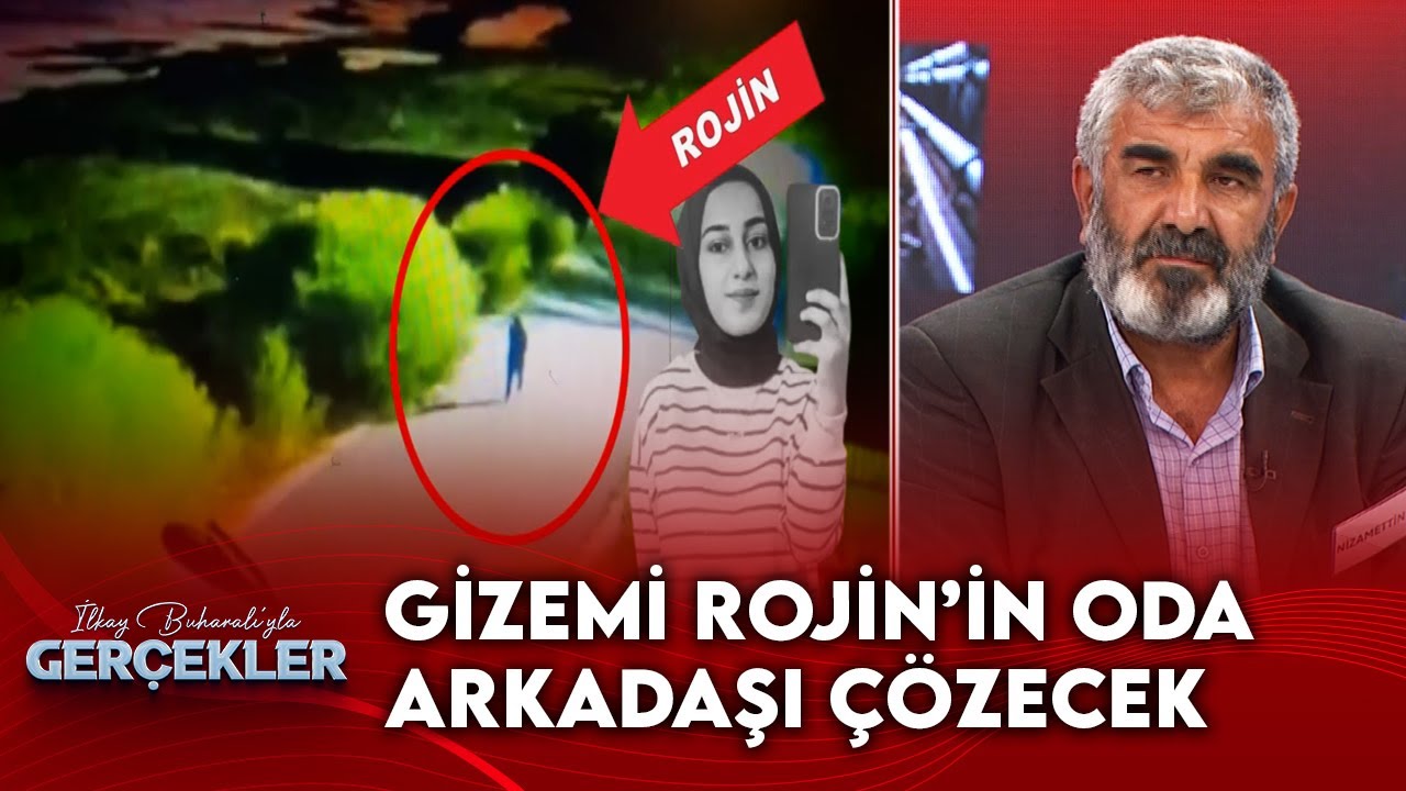 Nizamettin Kabaiş, Rojin'le İlgili Detayları Paylaştı | İlkay Buharalı'yla Gerçekler