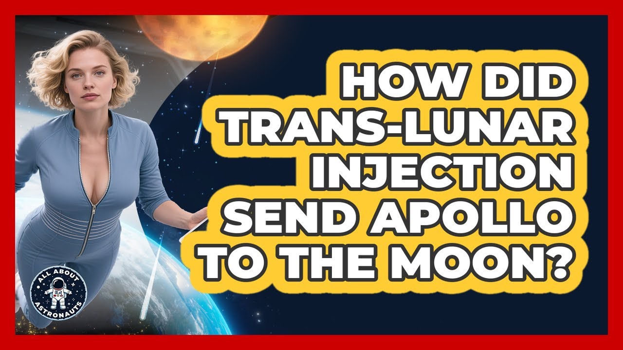 How Did Trans-Lunar Injection Send Apollo To The Moon? - All About Astronauts