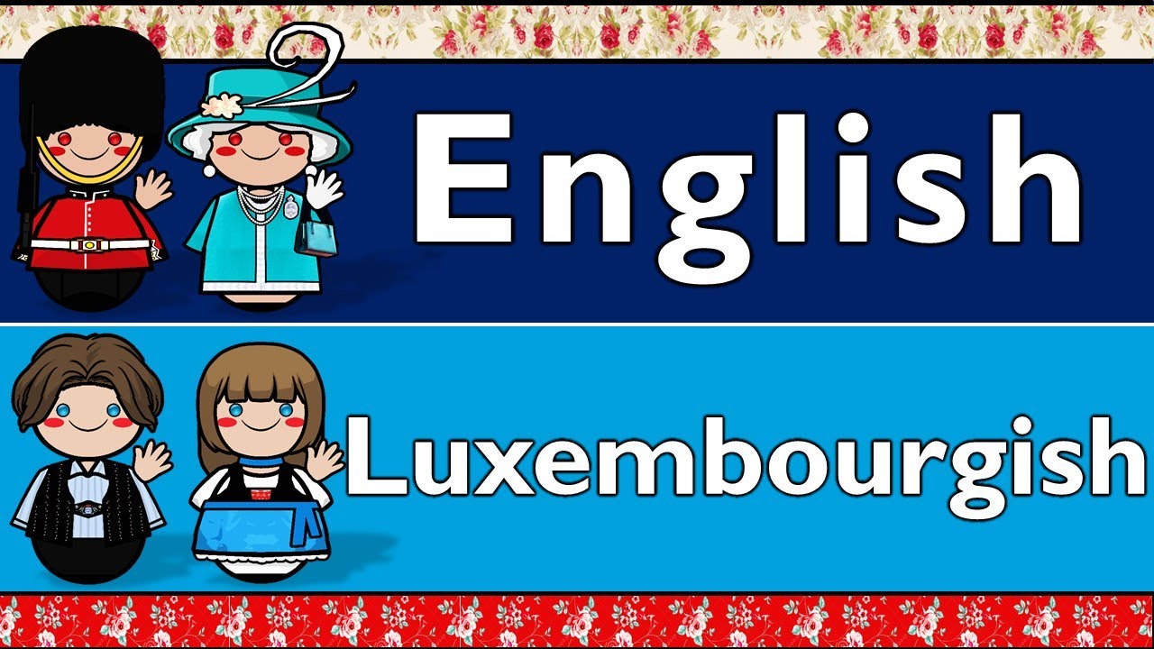 GERMANIC: ENGLISH & LUXEMBOURGISH
