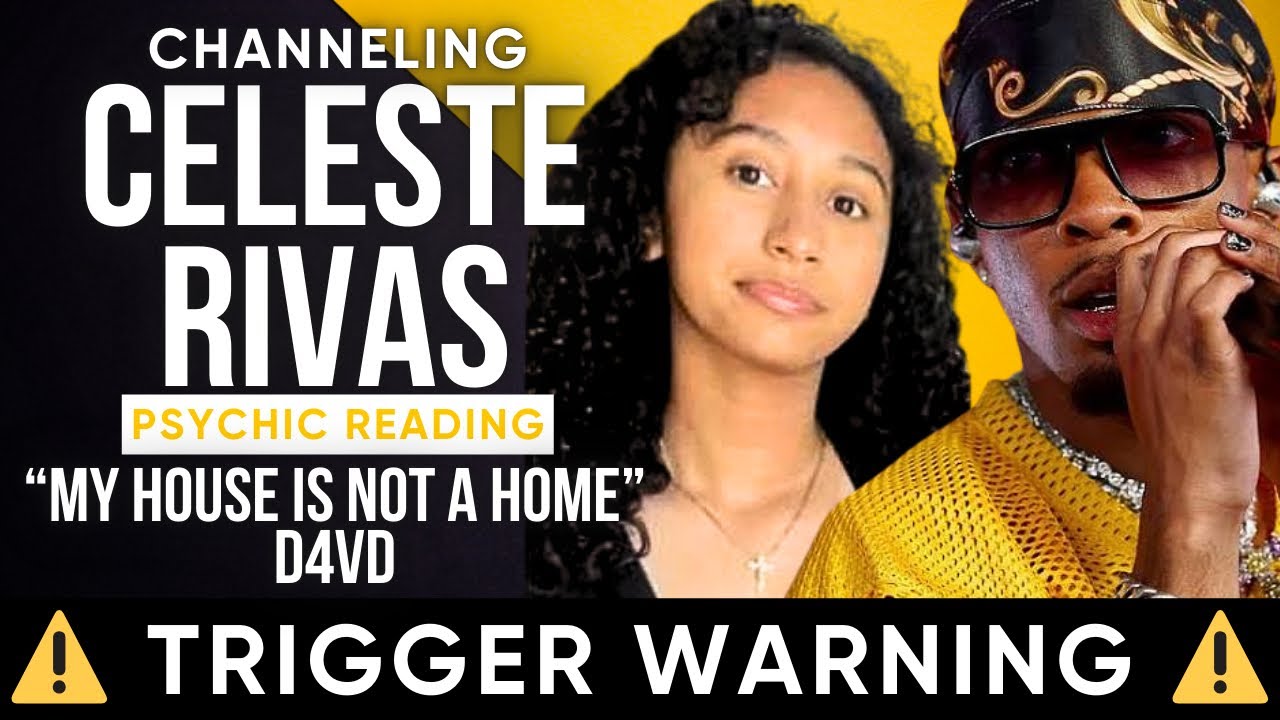 Channeling Celeste Rivas | 😭💔 TW‼️ This one was emotional! “My house is not a home” -D4VD 