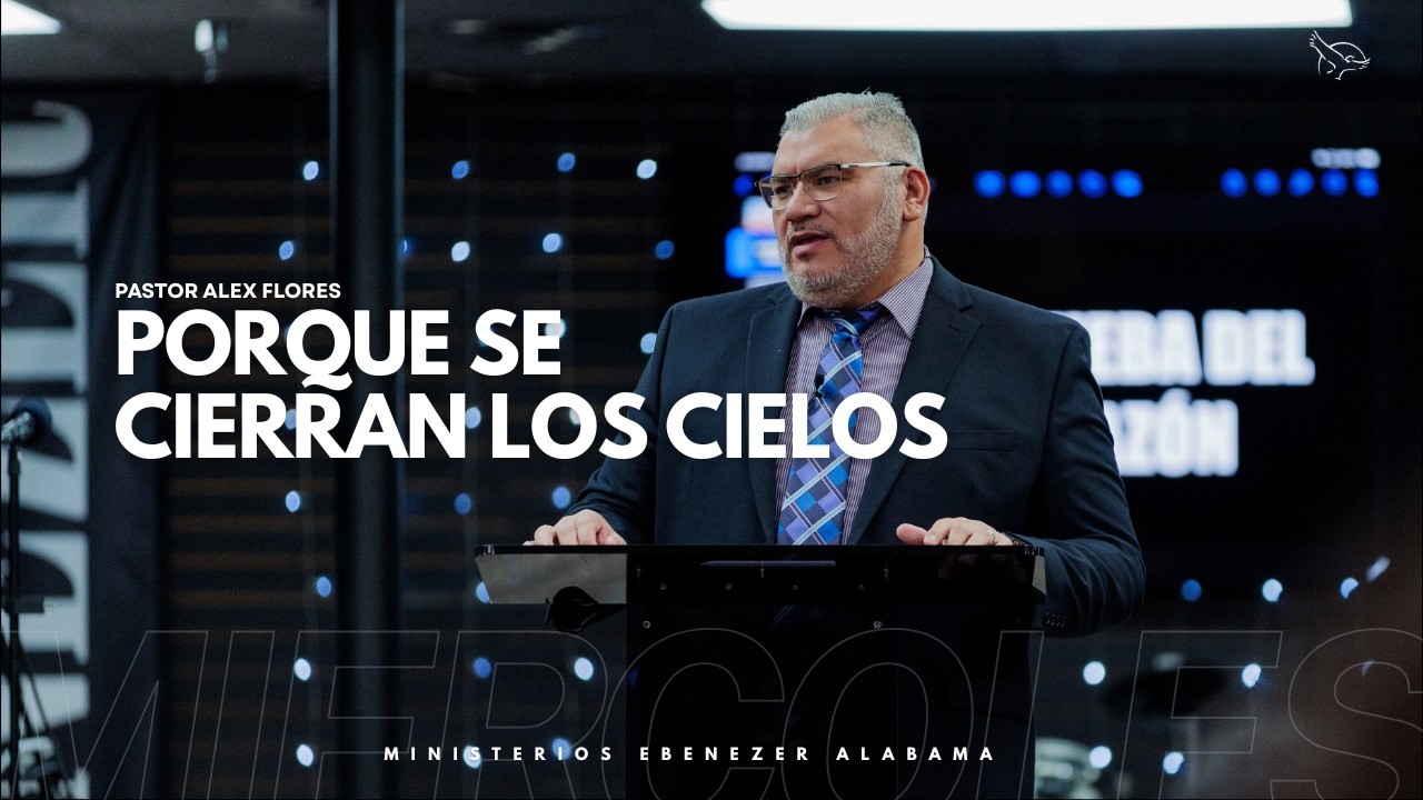 Tema: Porque se cierran los cielos | Miércoles 04 de Marzo | Pastor Alex Flores