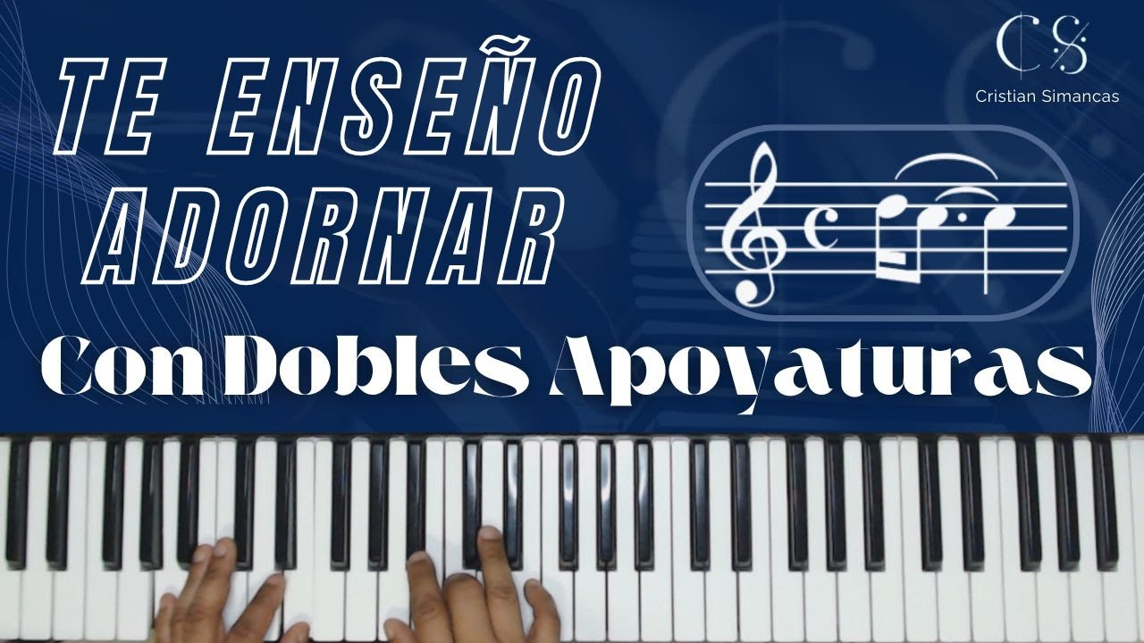 TE ENSEÑO ADORNAR CON DOBLES APOYATURAS